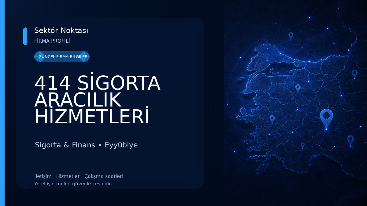 414 SİGORTA ARACILIK HİZMETLERİ Sigorta & Finans