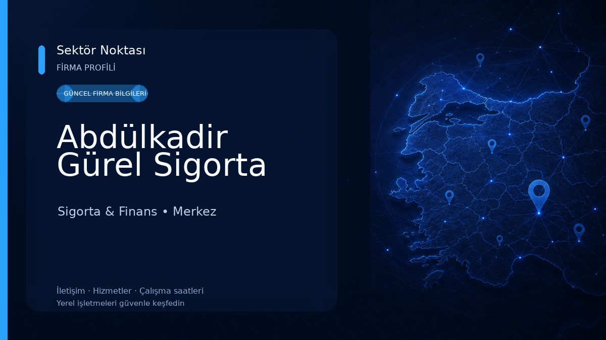 Abdülkadir Gürel Sigorta Sigorta & Finans