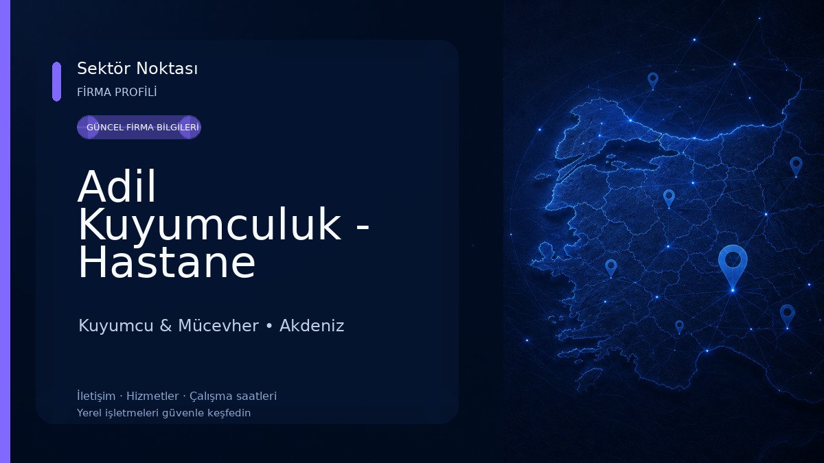 Adil Kuyumculuk - Hastane Caddesi Merkez Kuyumcu & Mücevher