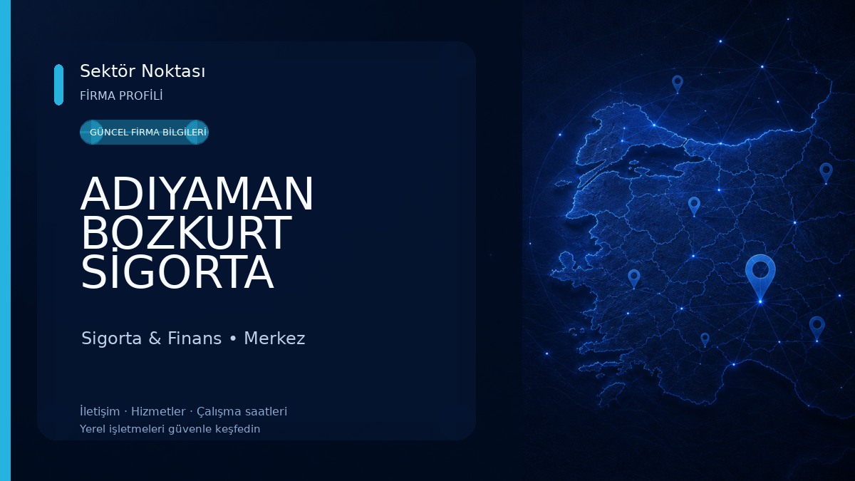 ADIYAMAN BOZKURT SİGORTA 