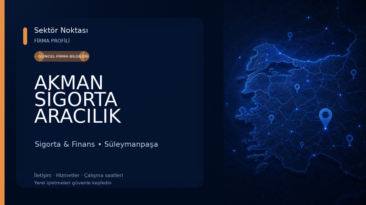AKMAN SİGORTA ARACILIK HİZMETLERİ 