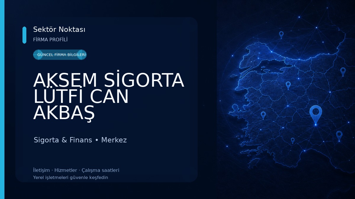 AKSEM SİGORTA LÜTFİ CAN AKBAŞ 
