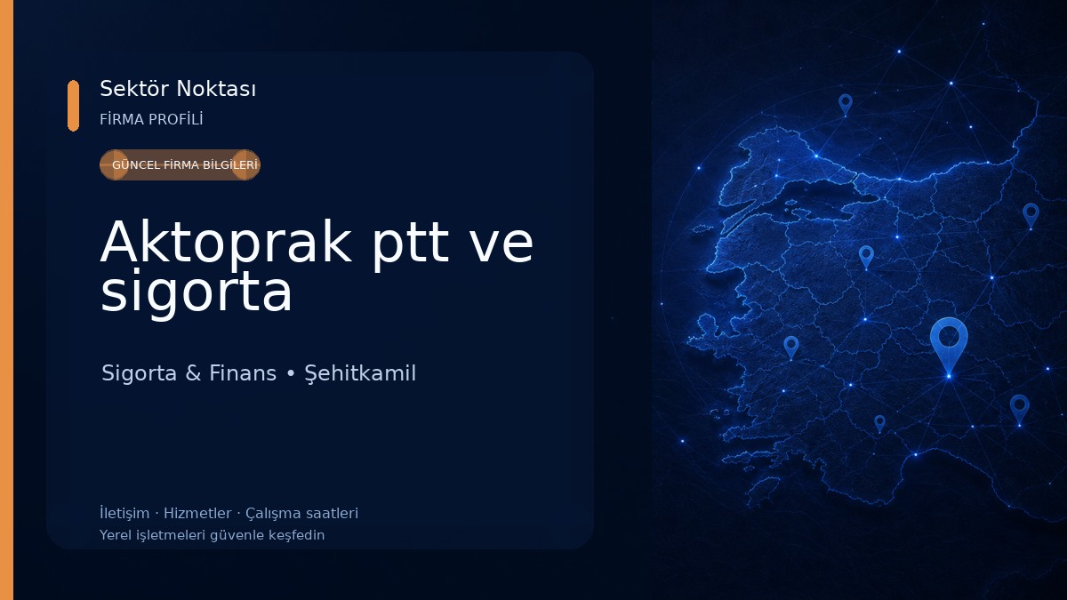 Aktoprak ptt ve sigorta