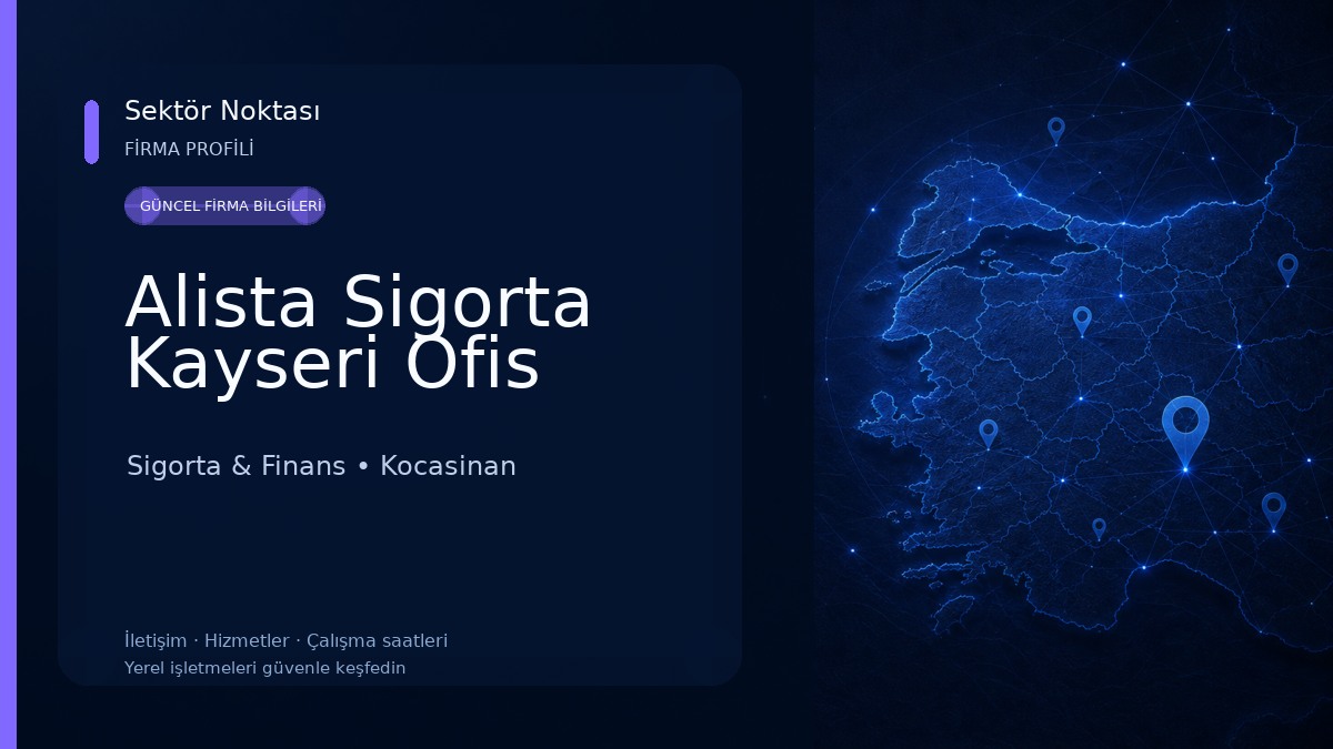 Alista Sigorta Kayseri Ofis Sigorta & Finans