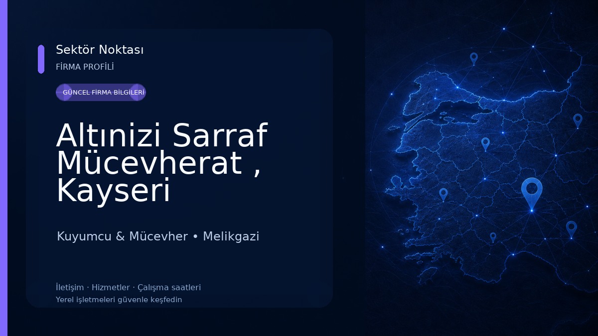 Altınizi Sarraf Mücevherat , Kayseri Kuyumcu & Mücevher
