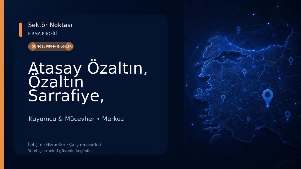 Atasay Özaltın, Özaltın Sarrafiye, özaltın kuyumculuk