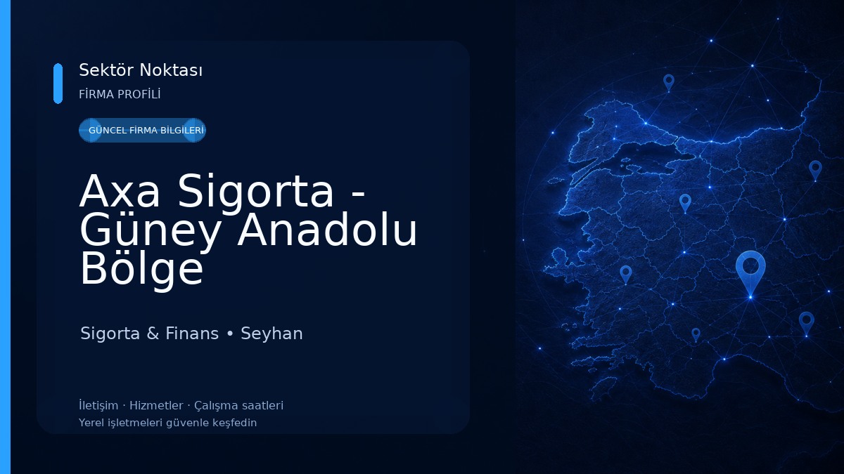 Axa Sigorta - Güney Anadolu Bölge Müdürlüğü Sigorta & Finans