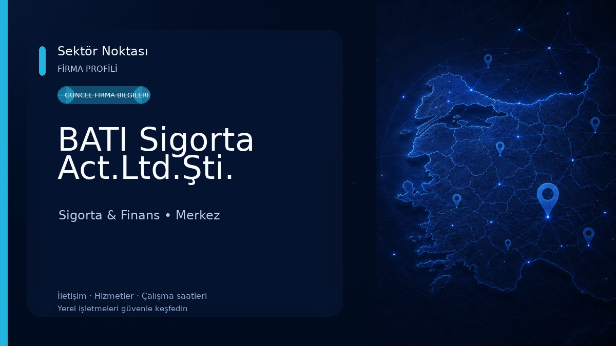 BATI Sigorta Act.Ltd.Şti. 