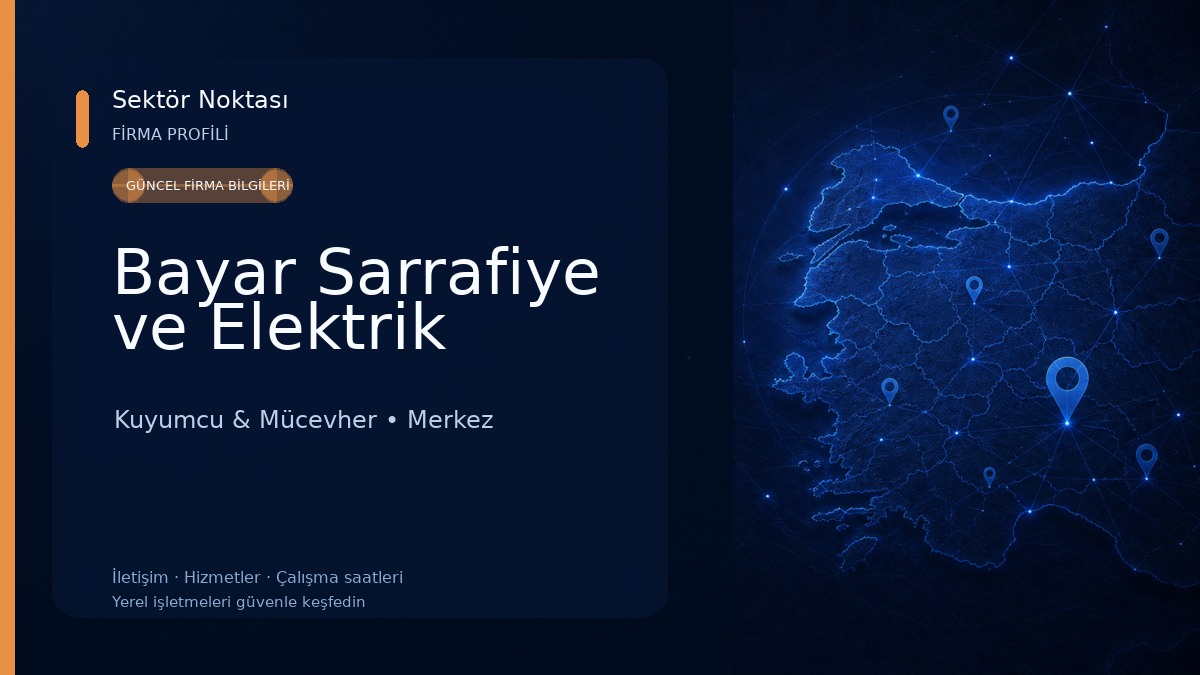 Bayar Sarrafiye ve Elektrik Kuyumcu & Mücevher