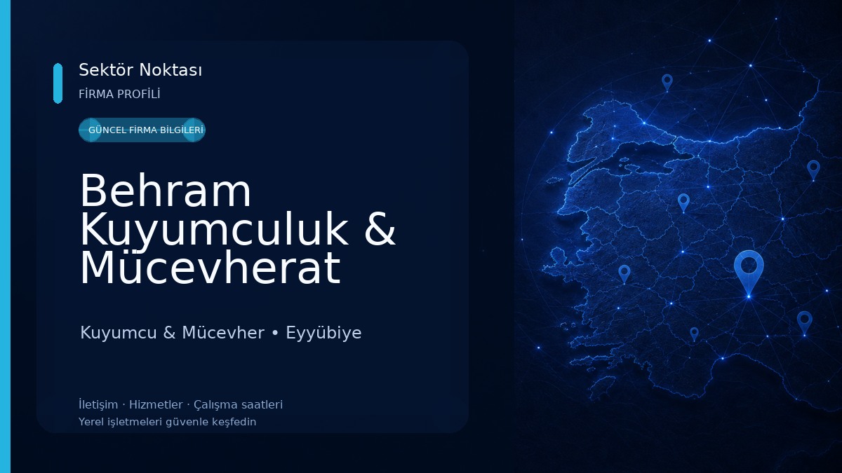 Behram Kuyumculuk & Mücevherat Kuyumcu & Mücevher