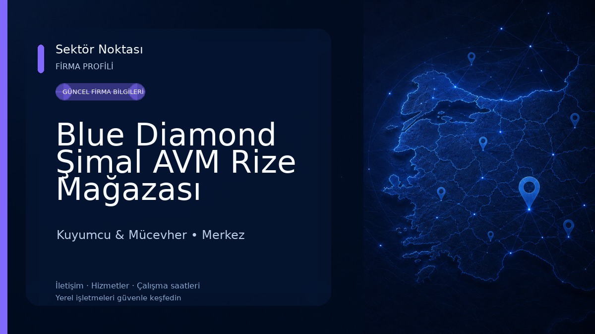 Blue Diamond Şimal AVM Rize Mağazası Kuyumcu & Mücevher