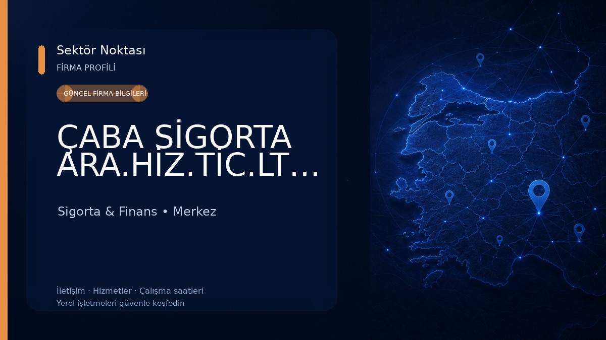 ÇABA SİGORTA ARA.HİZ.TİC.LTD.ŞTİ