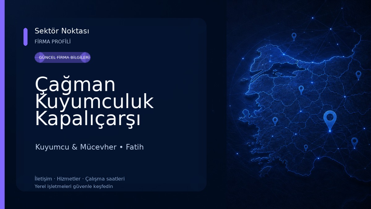 Çağman Kuyumculuk Kapalıçarşı Çuhacı Han