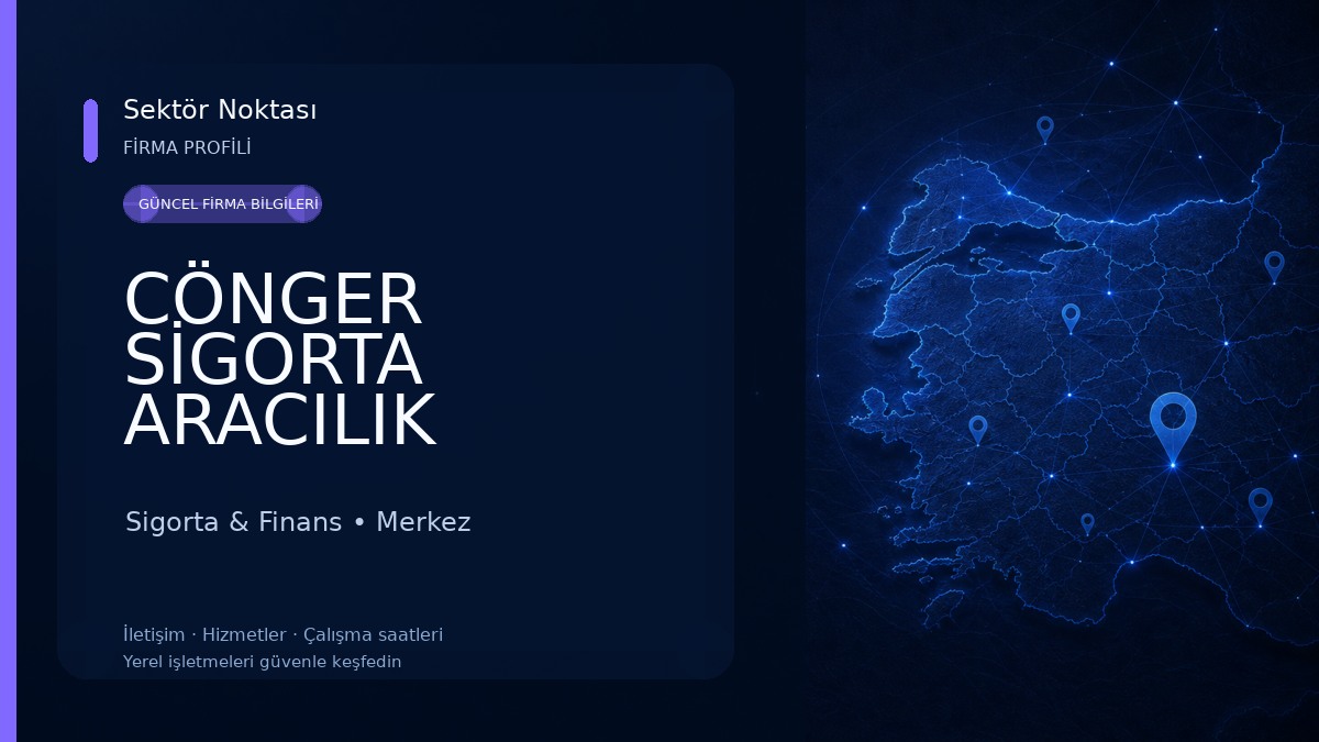 CÖNGER SİGORTA ARACILIK HİZMETLERİ
