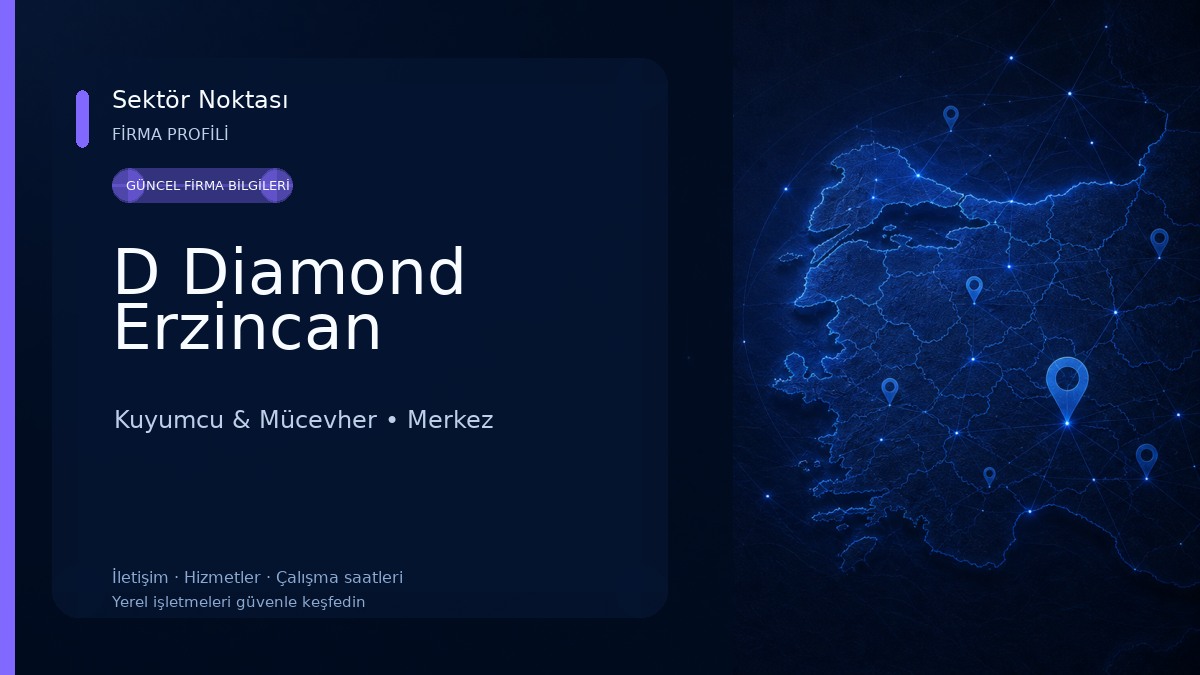 D Diamond Erzincan 