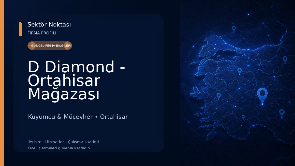 D Diamond - Ortahisar Mağazası Kuyumcu & Mücevher