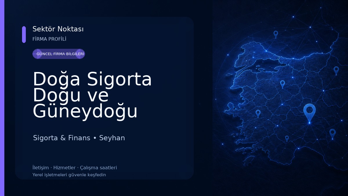 Doğa Sigorta Doğu ve Güneydoğu Anadolu Bölge Müdürlüğü