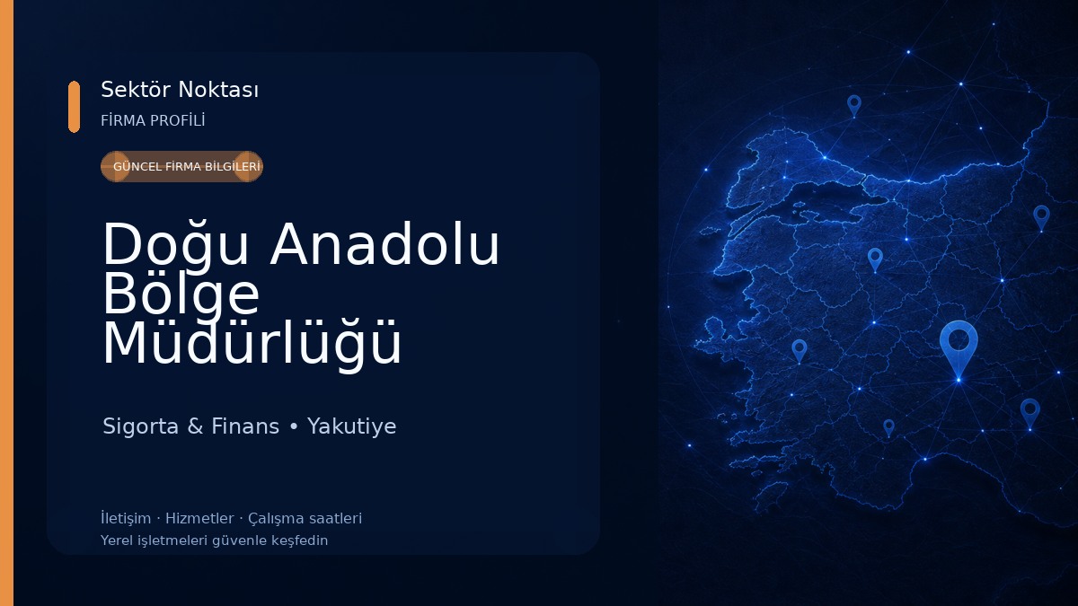 Doğu Anadolu Bölge Müdürlüğü Sigorta & Finans