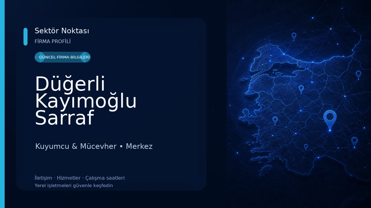 Düğerli Kayımoğlu Sarraf Kuyumcu & Mücevher