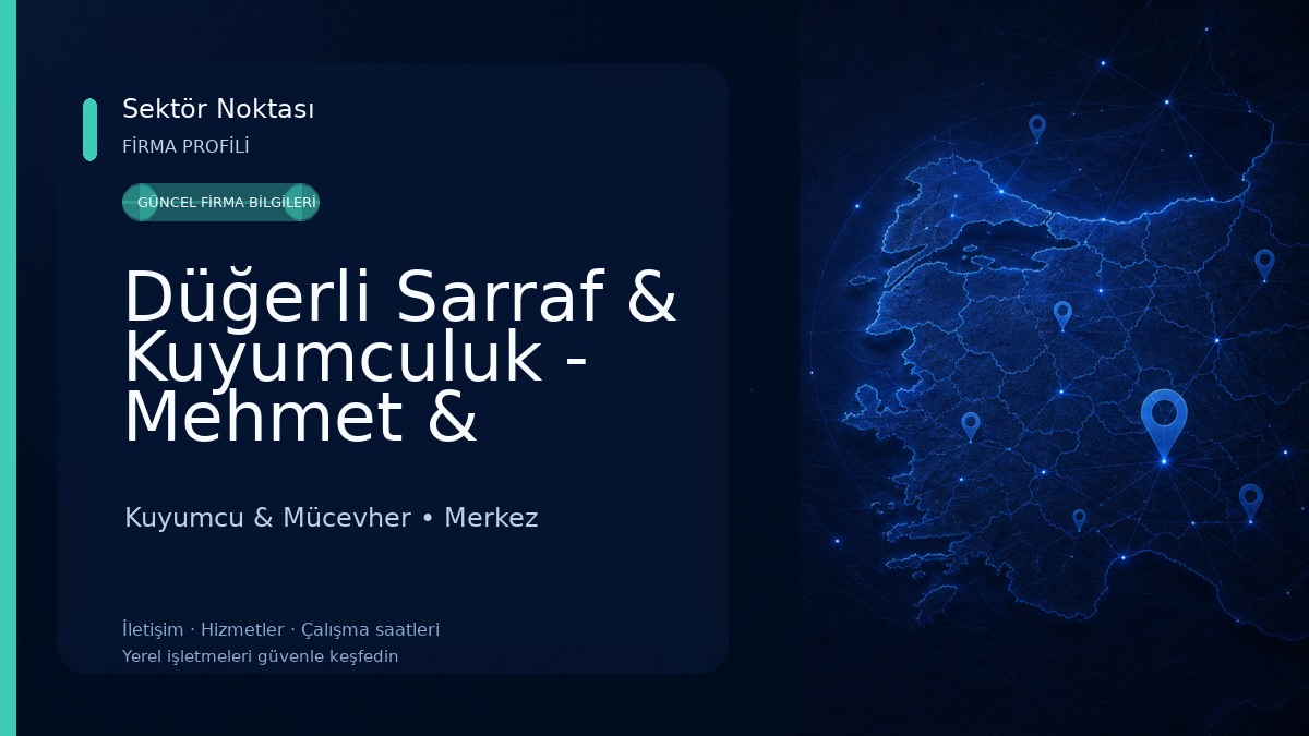 Düğerli Sarraf & Kuyumculuk - Mehmet & Hikmet BAŞIBÜYÜK Kuyumcu & Mücevher