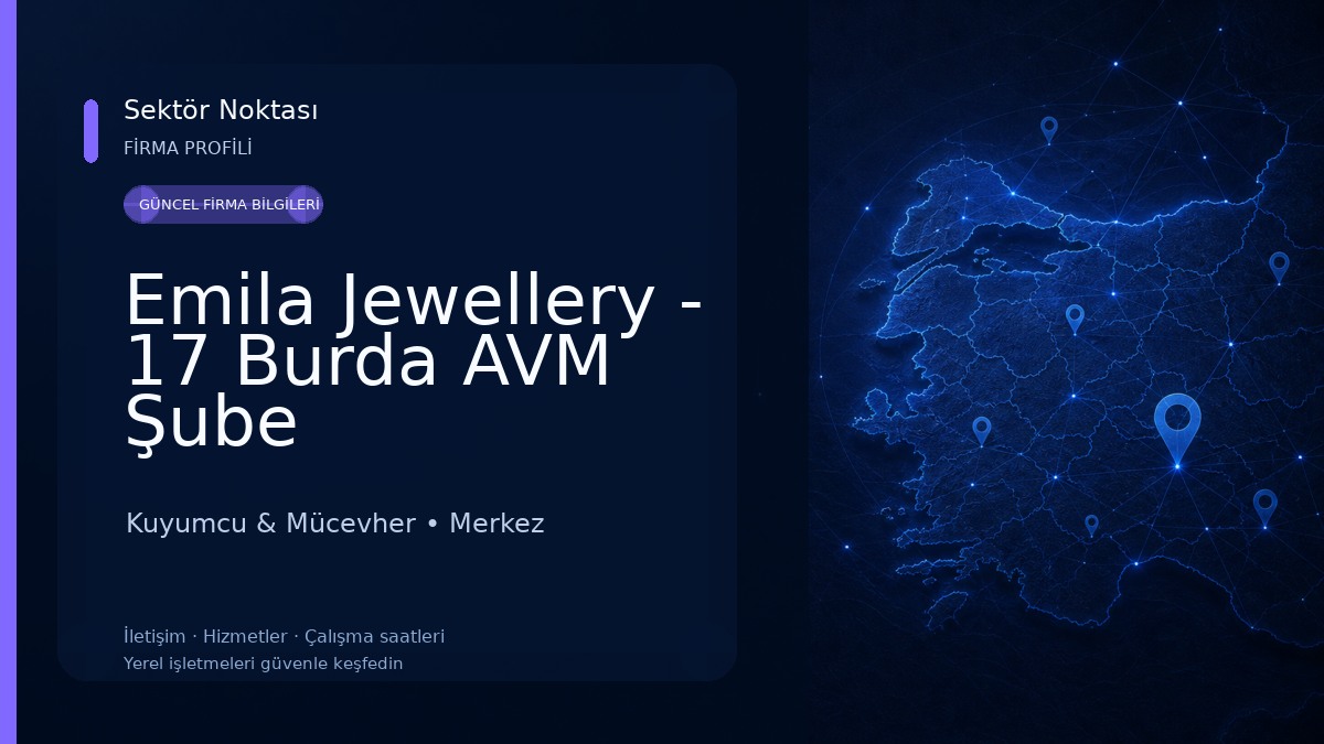 Emila Jewellery - 17 Burda AVM Şube Kuyumcu & Mücevher