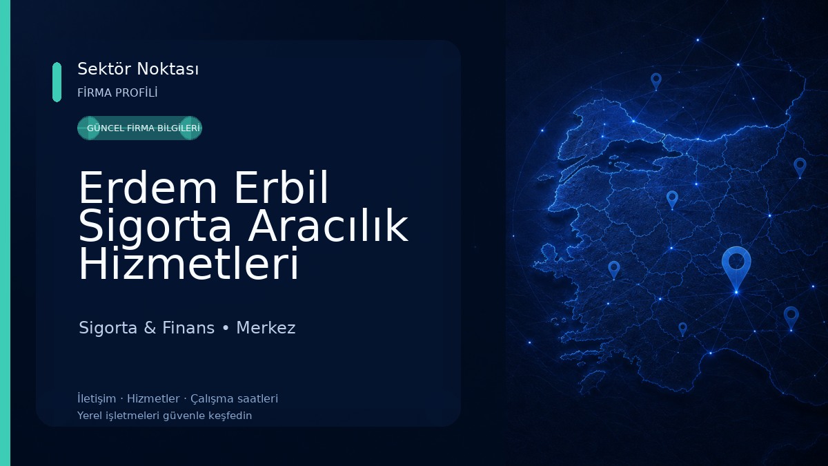 Erdem Erbil Sigorta Aracılık Hizmetleri 