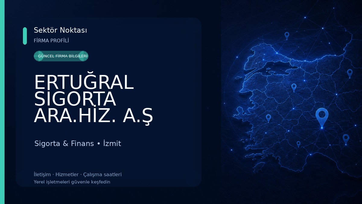 ERTUĞRAL SİGORTA ARA.HİZ. A.Ş Sigorta & Finans