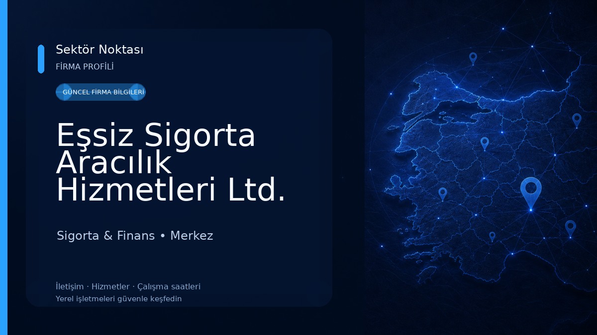 Eşsiz Sigorta Aracılık Hizmetleri Ltd. Şti 
