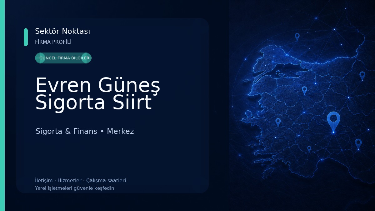Evren Güneş Sigorta Siirt 