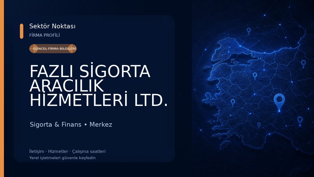 FAZLI SİGORTA ARACILIK HİZMETLERİ LTD. ŞTİ. Sigorta & Finans