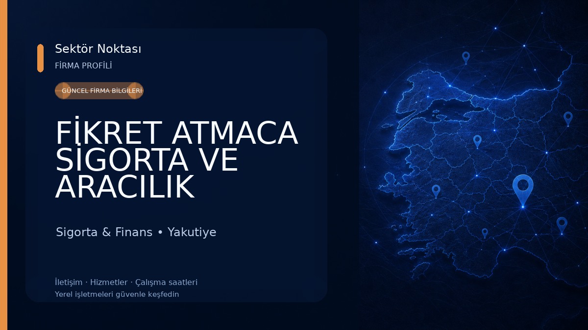 FİKRET ATMACA SİGORTA VE ARACILIK HİZMETLERİ Sigorta & Finans