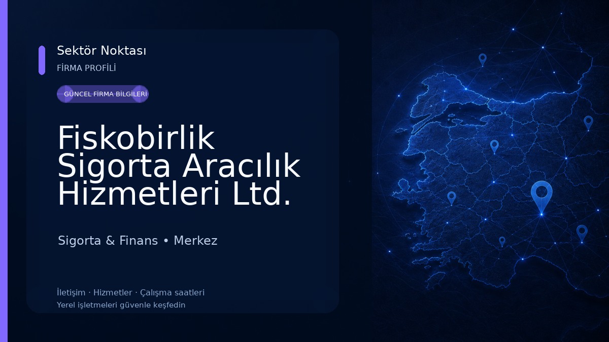 Fiskobirlik Sigorta Aracılık Hizmetleri Ltd. Şti