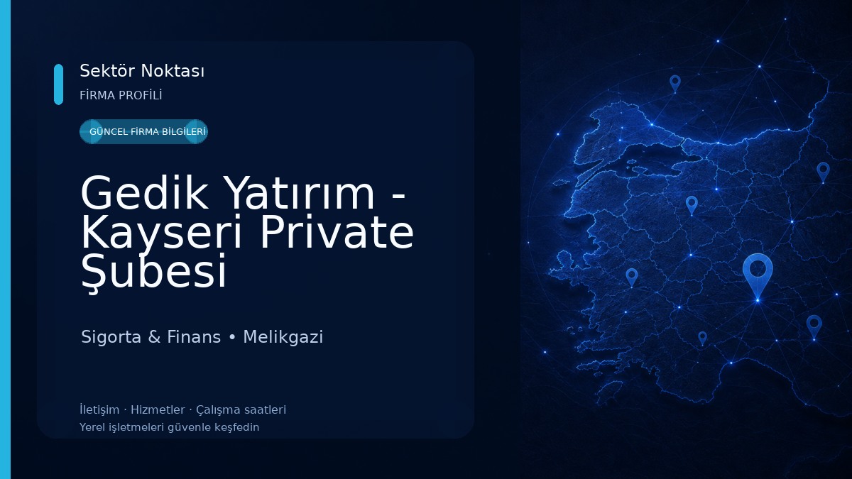 Gedik Yatırım - Kayseri Private Şubesi Sigorta & Finans