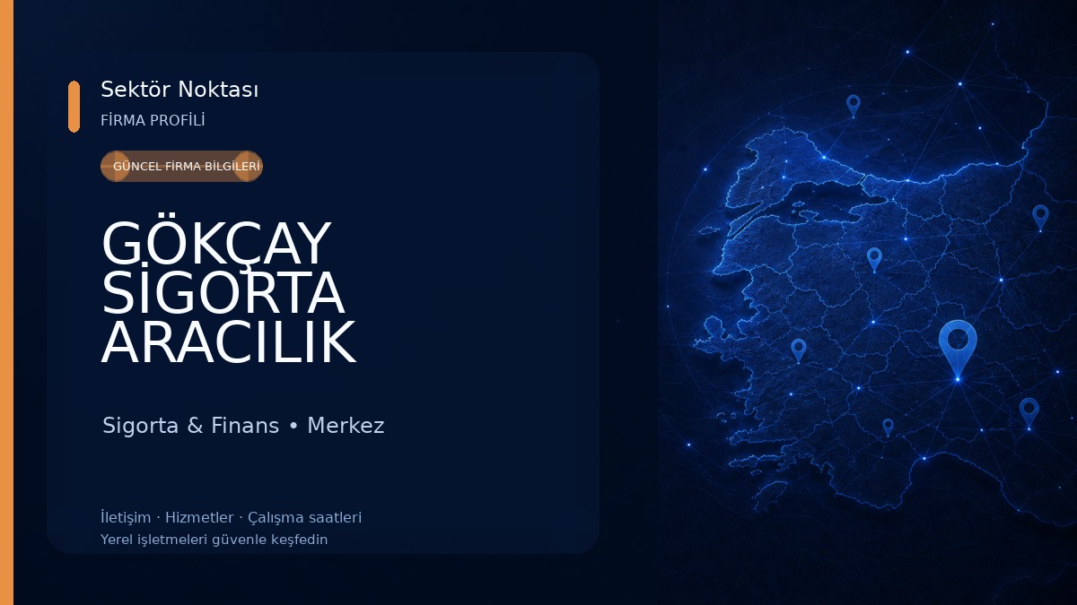 GÖKÇAY SİGORTA ARACILIK HİZMETLERİ LTD.ŞTİ Sigorta & Finans