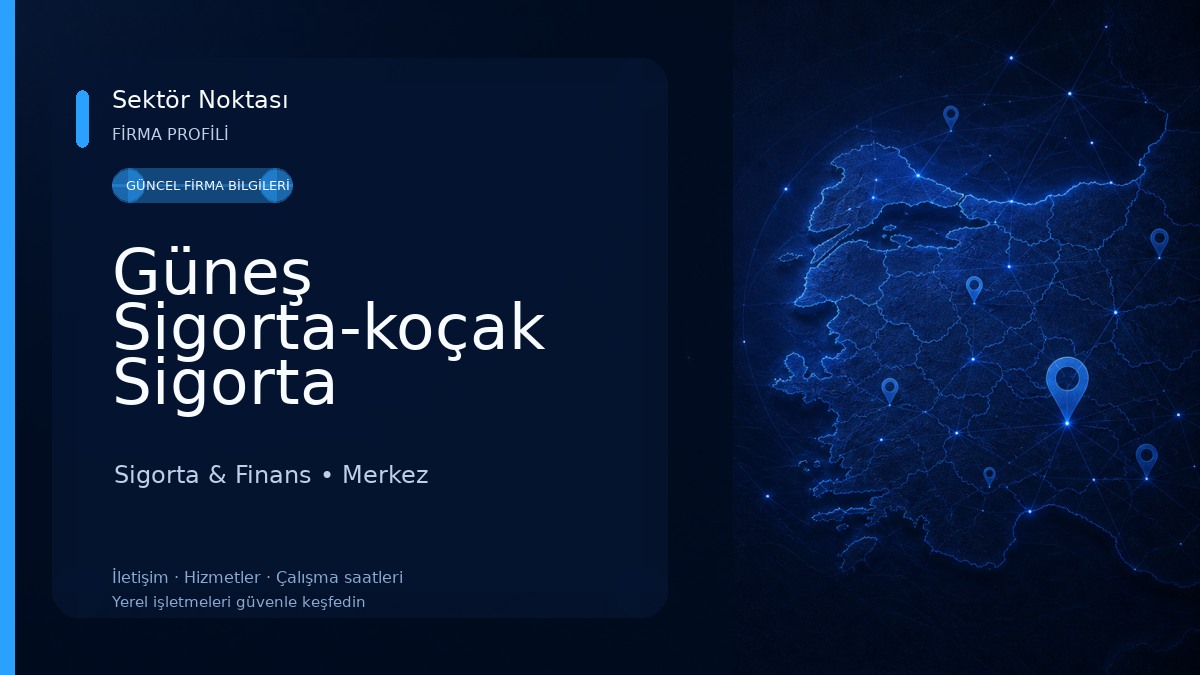 Güneş Sigorta-koçak Sigorta 