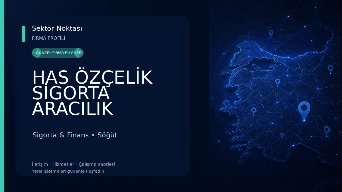 HAS ÖZÇELİK SİGORTA ARACILIK HİZMETLERİ 