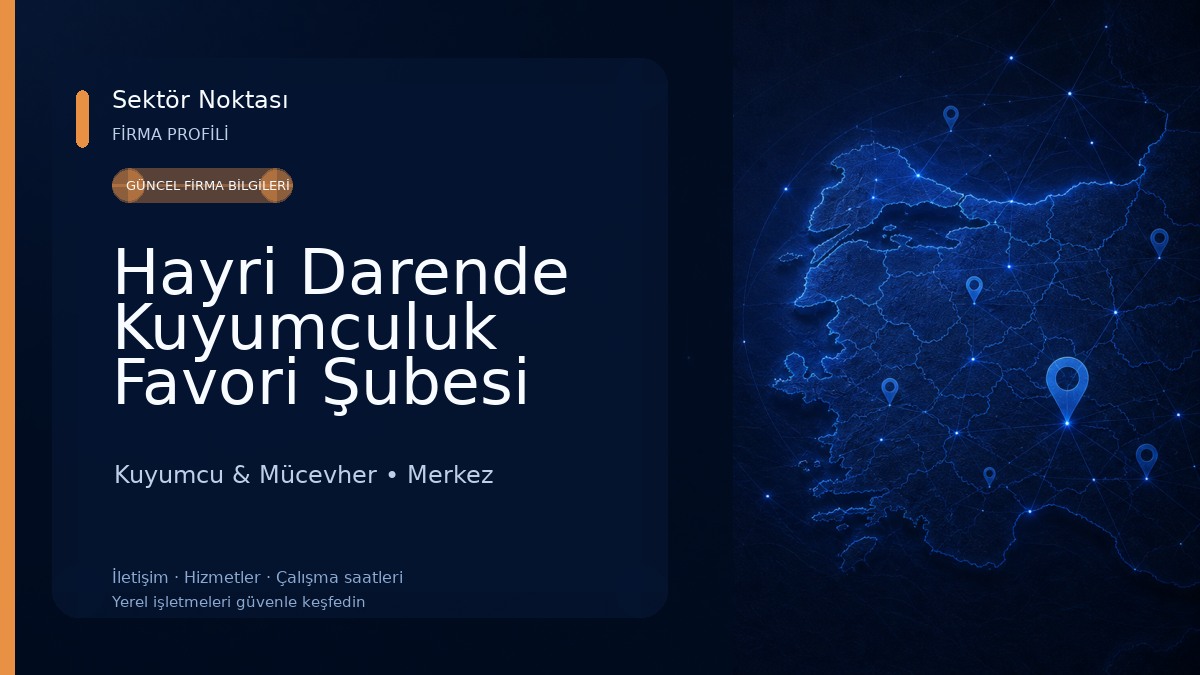 Hayri Darende Kuyumculuk Favori Şubesi Kuyumcu & Mücevher