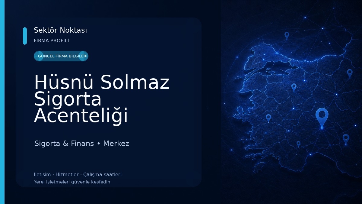 Hüsnü Solmaz Sigorta Acenteliği 