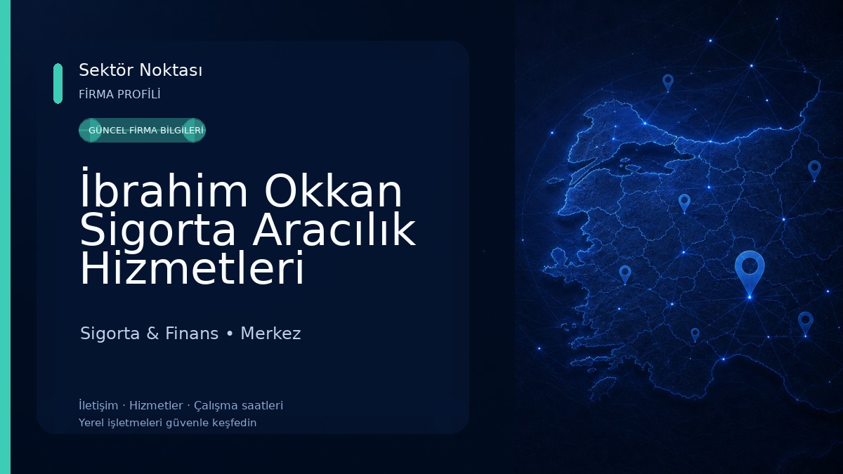 İbrahim Okkan Sigorta Aracılık Hizmetleri Sigorta & Finans