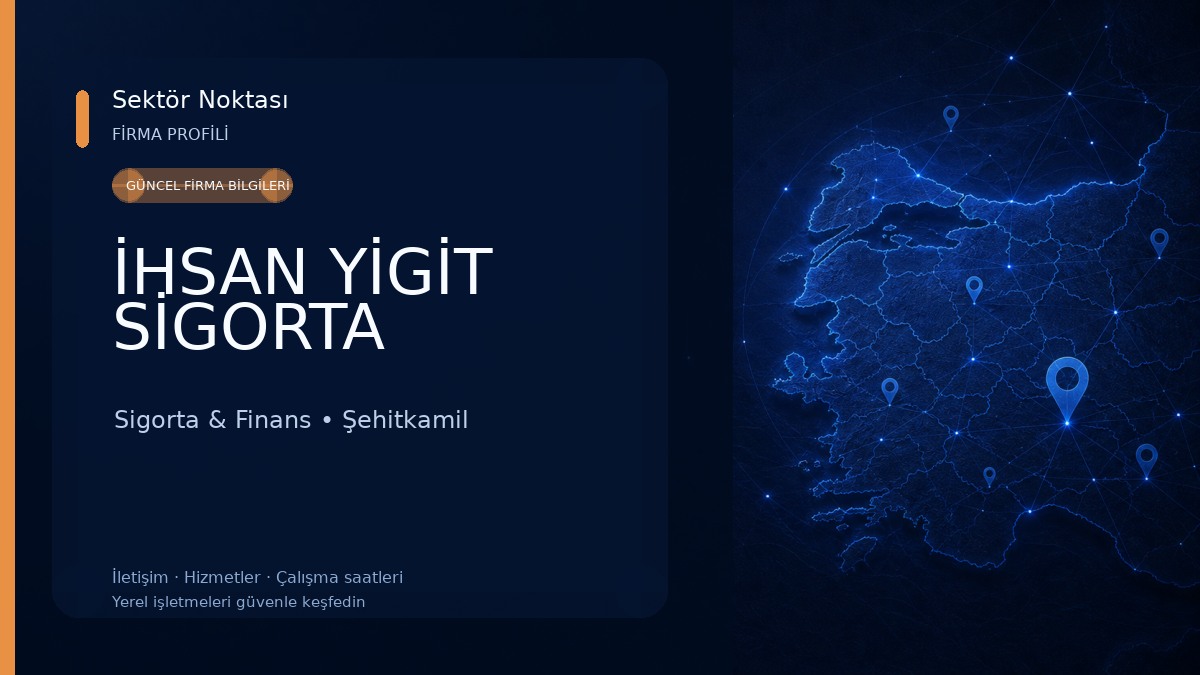 İHSAN YİGİT SİGORTA 