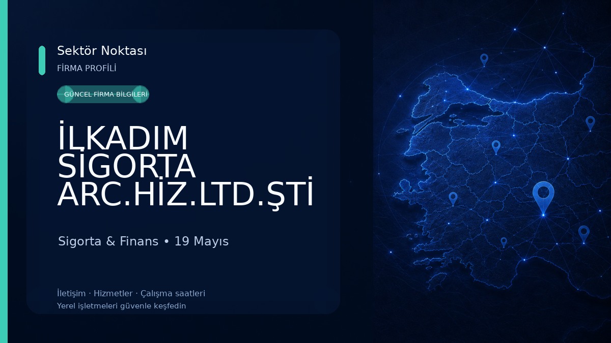 İLKADIM SİGORTA ARC.HİZ.LTD.ŞTİ Sigorta & Finans