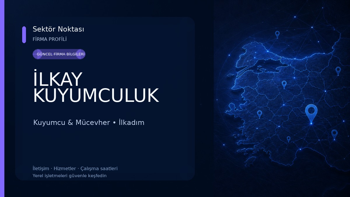 İLKAY KUYUMCULUK Kuyumcu & Mücevher