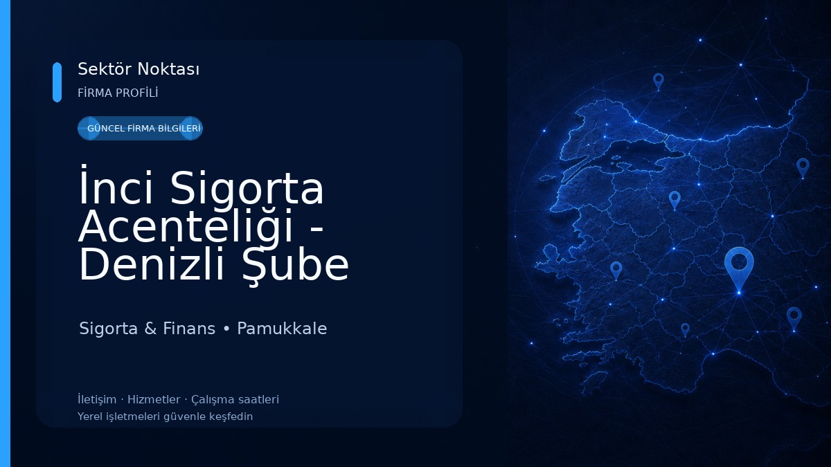 İnci Sigorta Acenteliği - Denizli Şube Sigorta & Finans