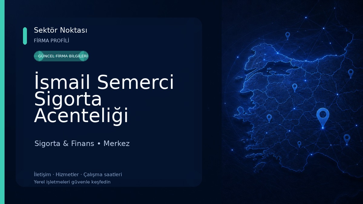 İsmail Semerci Sigorta Acenteliği