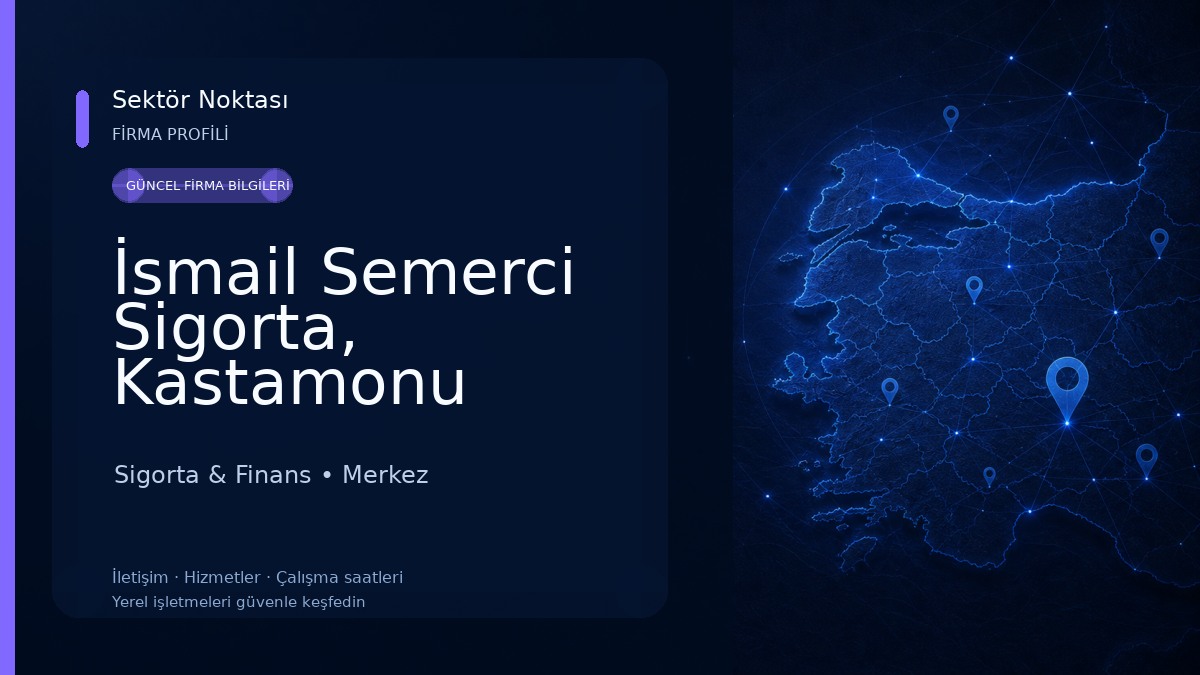 İsmail Semerci Sigorta, Kastamonu Sigorta Acentesi Sigorta & Finans