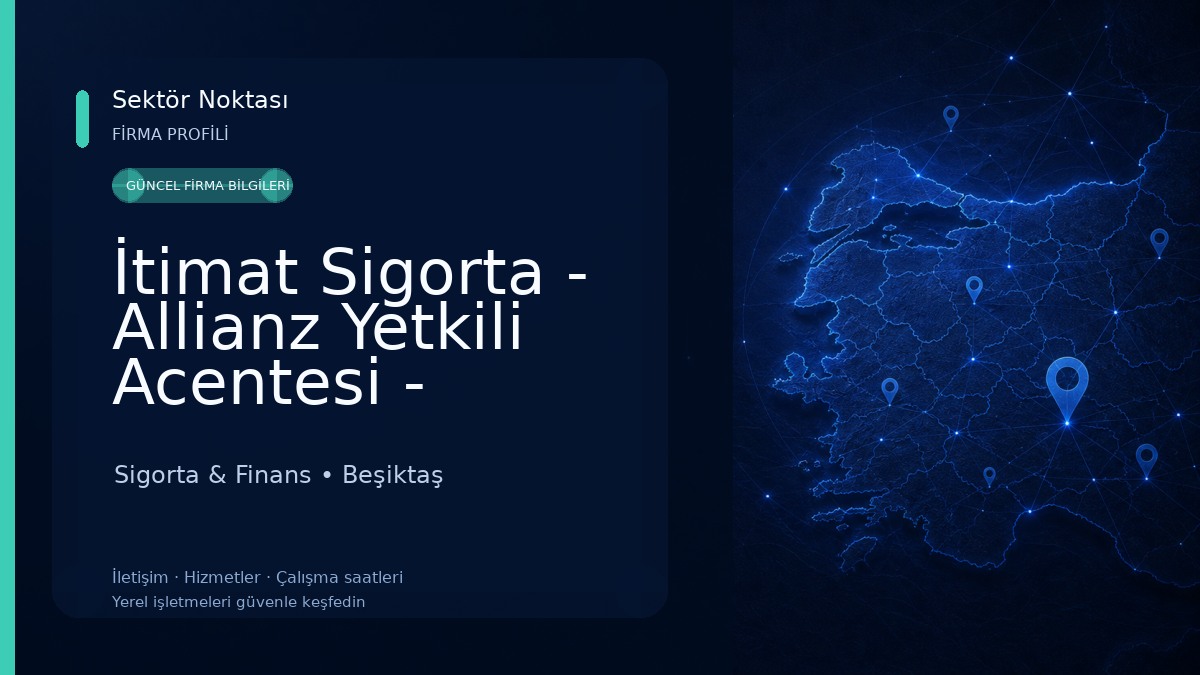 İtimat Sigorta - Allianz Yetkili Acentesi - İstanbul Sigorta & Finans