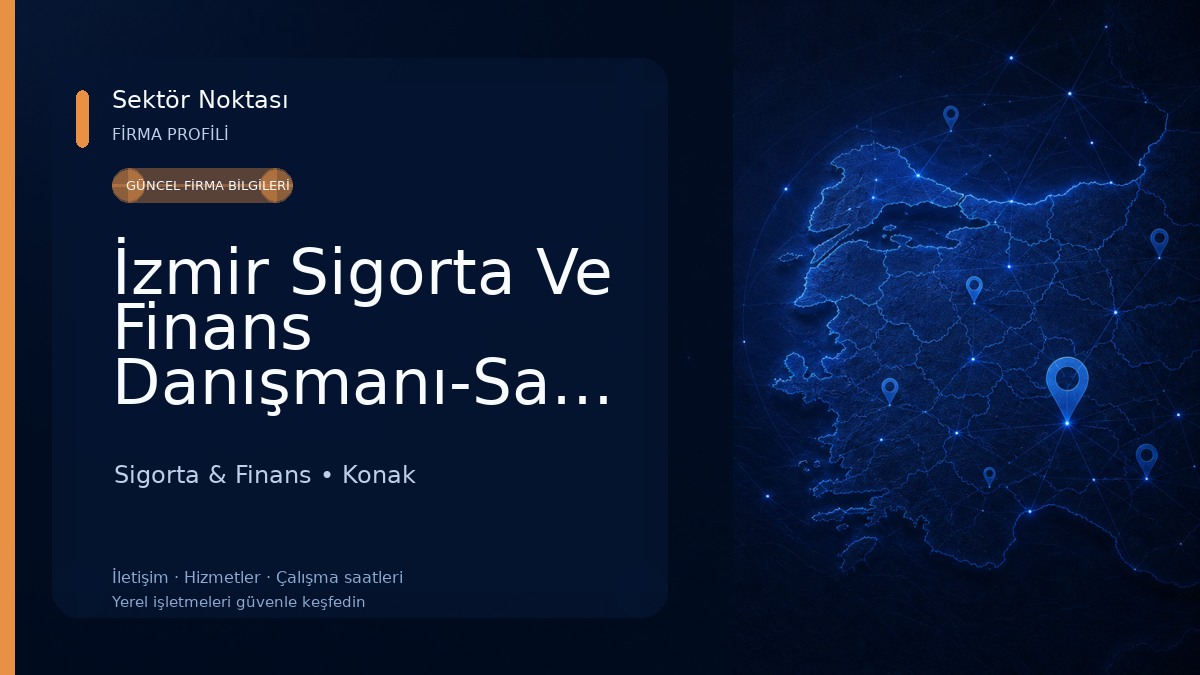 İzmir Sigorta Ve Finans Danışmanı-Sağlık Sigortası Sigorta & Finans