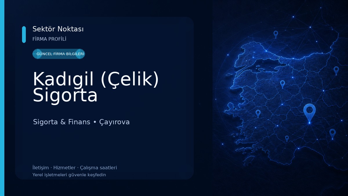 Kadıgil (Çelik) Sigorta