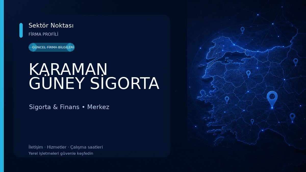 KARAMAN GÜNEY SİGORTA