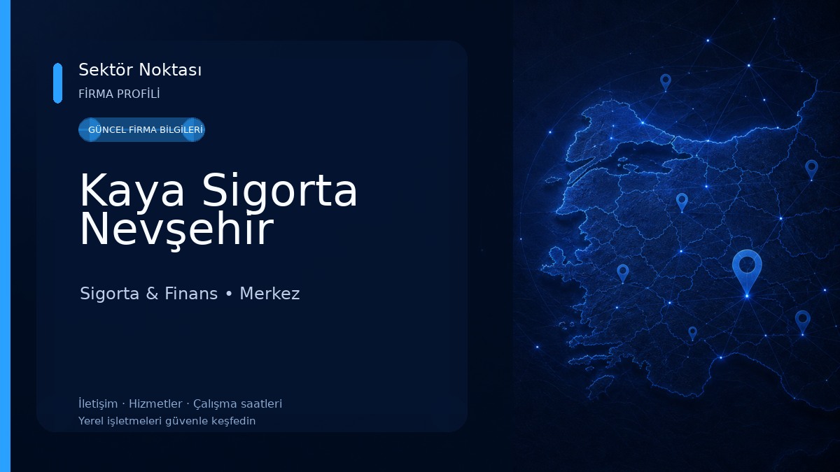 Kaya Sigorta Nevşehir Sigorta & Finans